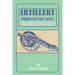 Artillery Through the Ages: A Short Illustrated History of Cannon, Emphasizing Types Used in America