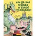 ¡Un Día Una Señora Se Tragó Un Dragón! (There Was an Old Lady Who Swallowed a Dragon!)