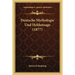 Deutsche Mythologie Und Heldensage (1877)