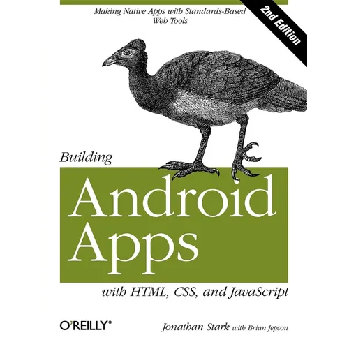 Building Android Apps with Html, Css, and JavaScript: Making Native Apps with Standards-Based Web Tools