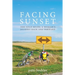 Facing Sunset: 3800 solo miles; a woman's journey back and forward
