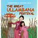 The Great Ullambana Festival: A Children's Book On Love For Our Parents, Gratitude, And Making Offerings - Kids Learn Through The Story of Moggallana
