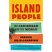 Island People: The Caribbean and the World