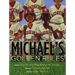Michael's Golden Rules