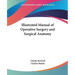Illustrated Manual of Operative Surgery and Surgical Anatomy