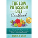 Low Potassium Diet Cookbook: 85 Low Potassium & Healthy Homemade Recipes for People with High Potassium Levels in Blood (Hyperkalemia)