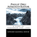 Philip Dru Administrator; A Story of Tomorrow 1920 - 1935