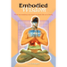 Embodied Wisdom: What our anatomy can teach us about the art of living