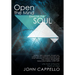 Open the Mind Exercise the Soul: Life from a Psychic Point of View