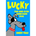 Lucky the One-Eyed Junkyard Dog: A Beginning Readers Chapter Book (Chapter Books for Kids, Age 8 and Up)