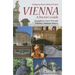 Vienna - A Doctor's Guide: 15 Walking Tours Through Vienna's Medical History