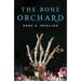 The Bone Orchard