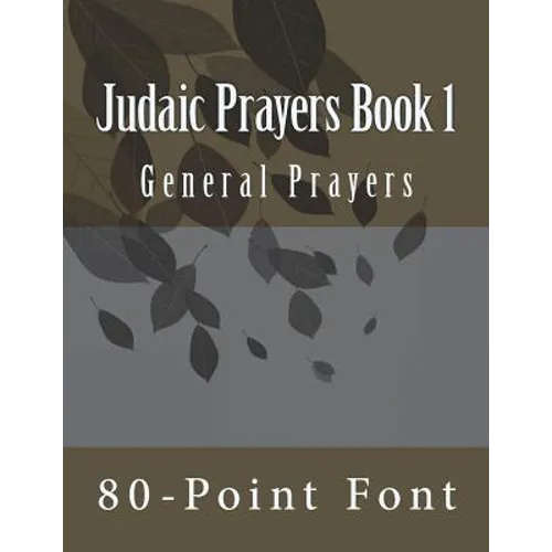 Judaic Prayers Book 1: General Prayers