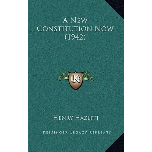 A New Constitution Now (1942)