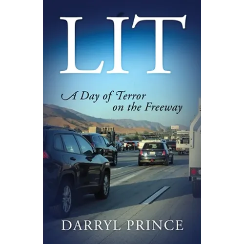 Lit: A Day of Terror on the Freeway