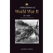 The Brief History of World War 2 in Asia: The Asia-Pacific War, the Eastern Fleet, Pearl Harbor and the Atom Bomb that Shocked Japan (1941-1945)