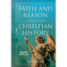 Faith and Reason through Christian History: A Theological Essay