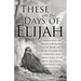 These Are the Days of Elijah