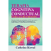 Terapia Cognitiva Conductual para la Depresión: Una guía completa para principiantes de TCC para superar la depresión, el trastorno bipolar, la ansied
