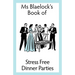 Stress Free Dinner Parties