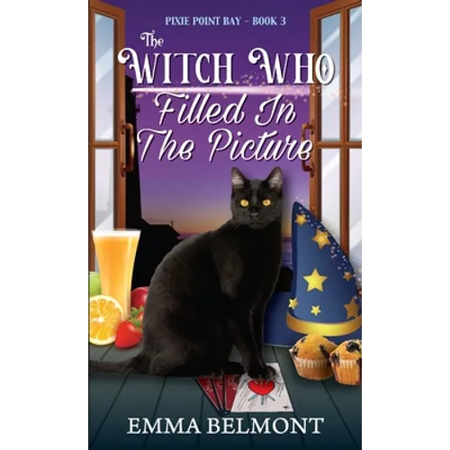 The Witch Who Filled in the Picture (Pixie Point Bay Book 3): A Cozy Witch Mystery