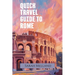 Quick Travel Guide to Rome