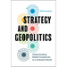 Strategy and Geopolitics: Understanding Global Complexity in a Turbulent World