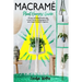 Macramè: Plant Hangers Guide- 179 Easy and Budget-Friendly Steps To Learn How To Create Gorgeous DIY Plant Hangers Models for Beginners