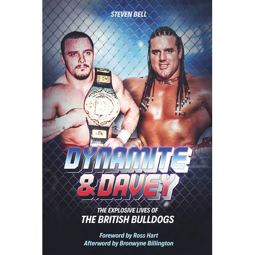 Dynamite and Davey: The Explosive Lives of the British Bulldogs