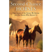 Second-Chance Horses: True Stories of the Horses We Rescue and the Horses Who Rescue Us