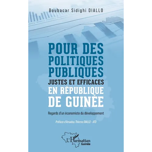 Pour des politiques publiques justes et efficaces en République de Guinée: Regards d'un économiste du développement