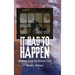 It Had to Happen: Memoirs From an Abused Child
