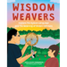 Wisdom Weavers: Explore the Ojibwe Language and the Meaning of Dream Catchers