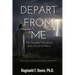 Depart from Me: The Dreadful Words of Jesus Christ to Many