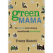 Green Mama: The Guilt-Free Guide to Helping You and Your Kids Save the Planet