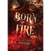 Born of Fire: A Young Adult Contemporary Fantasy