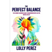 The Perfect Balance: The Ultimate Beginners Guide to Microdosing with LSD for Mental Health