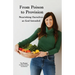 From Poison to Provision: Nourishing Ourselves as God Intended