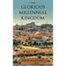 The Glorious Millennial Kingdom