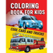 Coloring Book for Kids: Cool Cars & Trucks
