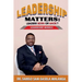 Leadership Matters Leaders Born or Made?: Leadership Models