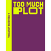A Reading Journal: Too Much Plot