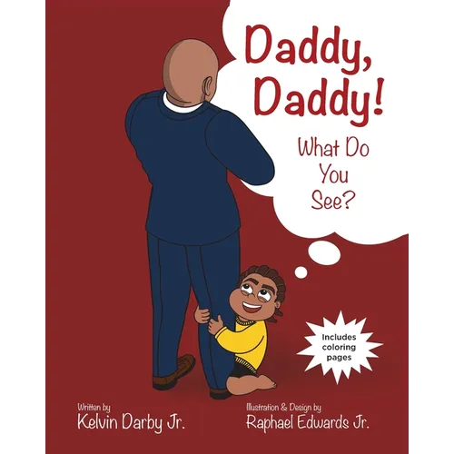 Daddy, Daddy! What Do You See?