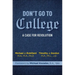 Don't Go to College: A Case for Revolution