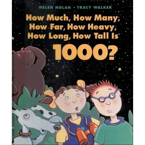 How Much, How Many, How Far, How Heavy, How Long, How Tall Is 1000?
