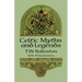 Celtic Myths and Legends