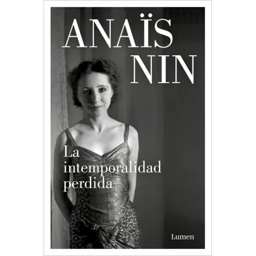 La Intemporalidad Perdida Y Otros Relatos / Waste of Timelessness, and Other Early Stories