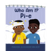 Who Am I? Pi-E
