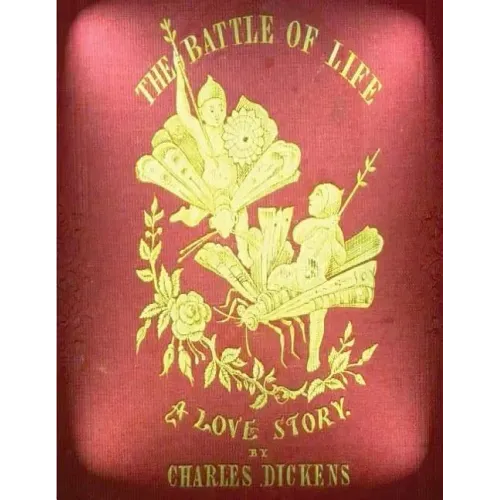 The battle of life by Charles Dickens (1846)