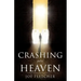 Crashing into Heaven